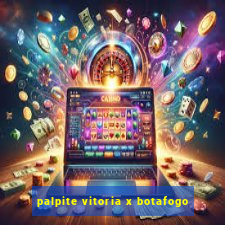 palpite vitoria x botafogo